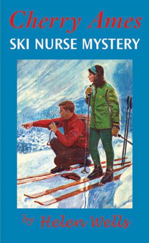 Cover of the book Cherry Ames, Ski Nurse Mystery by George Lueddeke, PhD
