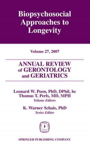 Cover of Annual Review of Gerontology and Geriatrics, Volume 27, 2007