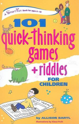 Cover of the book 101 Quick Thinking Games and Riddles by Cindy Crandall-Frazier