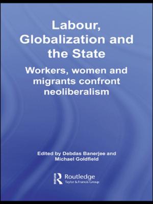 Cover of the book Labor, Globalization and the State by Judith E. Innes, David E. Booher