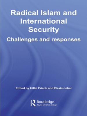 Cover of the book Radical Islam and International Security by Peter R Young