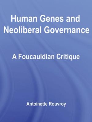 Cover of the book Human Genes and Neoliberal Governance by Kevin Robins, Frank Webster