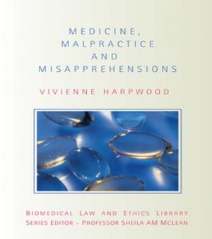 Cover of Medicine, Malpractice and Misapprehensions