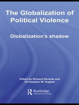 Cover of the book The Globalization of Political Violence by Trudy Govier