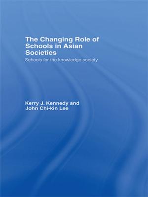 Cover of the book The Changing Role of Schools in Asian Societies by Jonathan Michael Kaplan