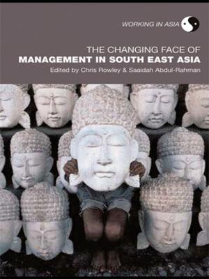 Cover of the book The Changing Face of Management in South East Asia by Daniel Maman, Zeev Rosenhek