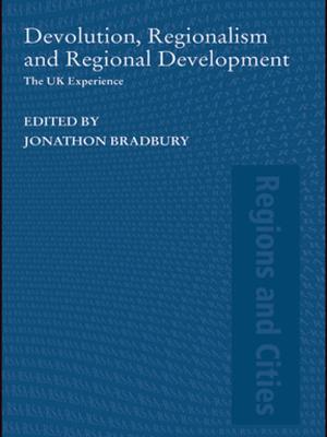 Cover of the book Devolution, Regionalism and Regional Development by John Horne, Wolfram Manzenreiter