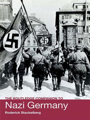 Cover of the book The Routledge Companion to Nazi Germany by Jr. Nolan