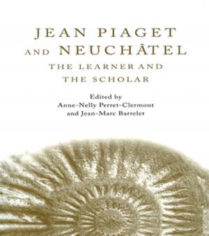 Cover of the book Jean Piaget and Neuchâtel by Ben Curran