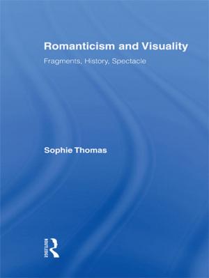 Cover of the book Romanticism and Visuality by Thomas E. Doyle, II