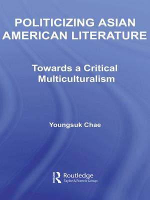 Cover of the book Politicizing Asian American Literature by Graham Lock, Gary S. Linebarger