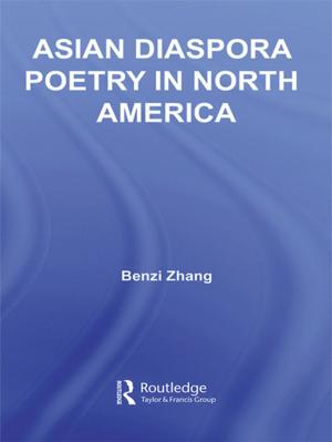 Cover of the book Asian Diaspora Poetry in North America by Catherine Delamain, Jill Spring