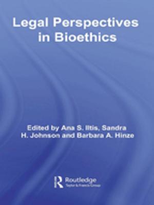 Cover of the book Legal Perspectives in Bioethics by Vicki Goodwin, Bonita Thomson