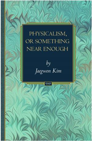bigCover of the book Physicalism, or Something Near Enough by 
