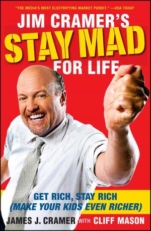 Book cover of Jim Cramer's Stay Mad for Life