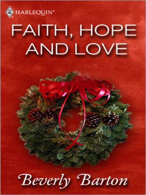 Cover of the book Faith, Hope and Love by Helen Lacey
