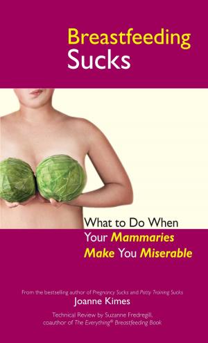 Cover of the book Breastfeeding Sucks by Adams Media
