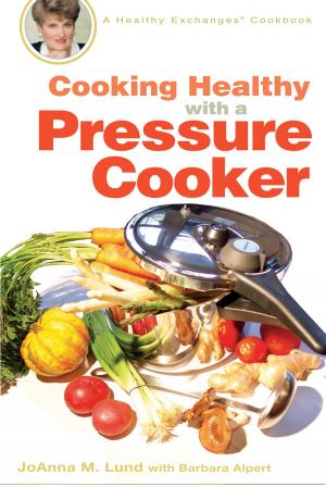 Book cover of Cooking Healthy with a Pressure Cooker