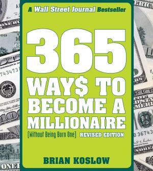 Cover of the book 365 Ways to Become a Millionaire by Barrie Dolnick, Anthony H. Davidson