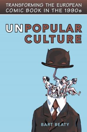 Cover of the book Unpopular Culture by John P. Miller