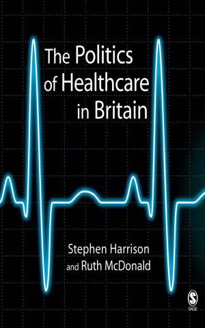 Cover of the book The Politics of Healthcare in Britain by Geoffrey T. Colvin