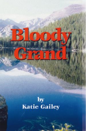 Cover of the book Bloody Grand by Bidwell Moore