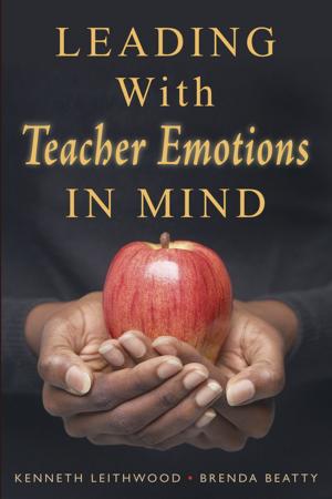Cover of the book Leading With Teacher Emotions in Mind by Michelle L. Inderbitzin, Randy R. Gainey, Dr. Kristin A. Bates