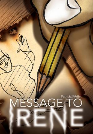 Cover of the book Message to Irene by Rob Alexander
