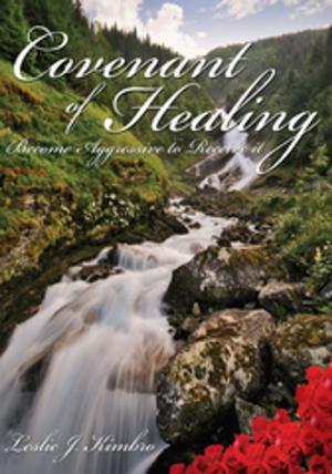 Cover of the book Covenant of Healing: by Dr. Jabali Zuberi Limbani