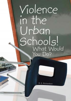 Cover of the book Violence in the Urban Schools! by Jontae L. Bailey Jr.