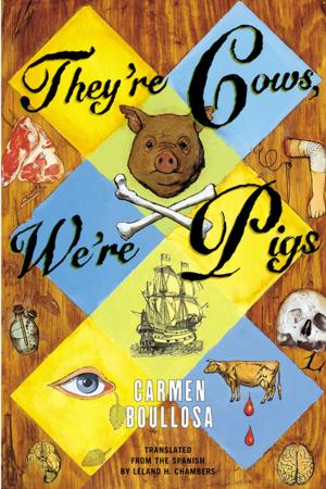 Cover of the book They're Cows, We're Pigs by Mark Dery