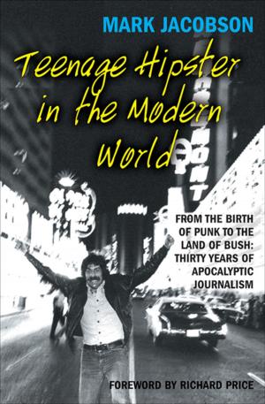 Cover of the book Teenage Hipster in the Modern World by Peter France