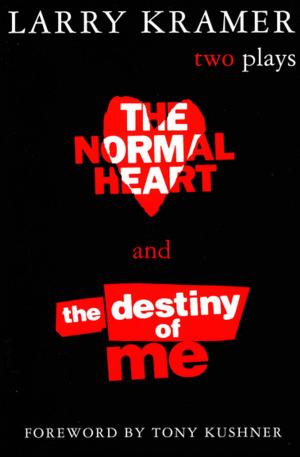 Cover of the book The Normal Heart and The Destiny of Me by Jesse Eisenberg