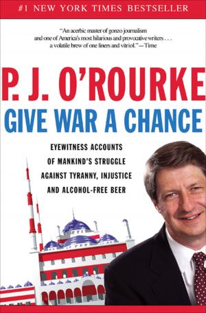 Cover of the book Give War a Chance by Alistair Cooke