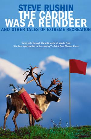Cover of the book The Caddie Was a Reindeer by Michael Byers