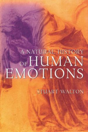 Cover of the book A Natural History of Human Emotions by Sheri Holman