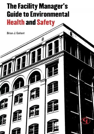 Cover of the book The Facility Manager's Guide to Environmental Health and Safety by David Einolf, Luverna Menghini