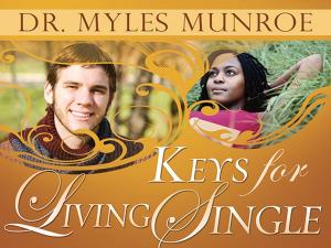 Cover of the book Keys for Living Single by Don Gossett, E. W. Kenyon