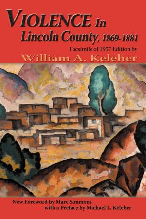 Cover of the book Violence in Lincoln County, 1869-1881 by Robert K. Swisher Jr.
