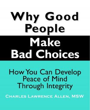 Cover of the book Why Good People Make Bad Choices by Holli Kenley