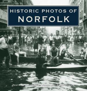 Cover of the book Historic Photos of Norfolk by Cecilia Gutierrez Venable