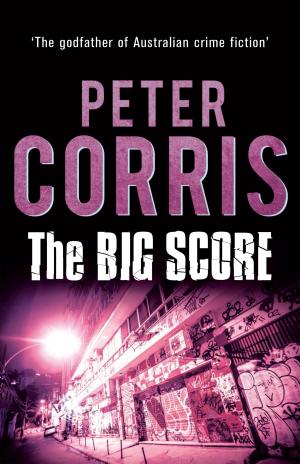 bigCover of the book The Big Score: A Cliff Hardy novel by 