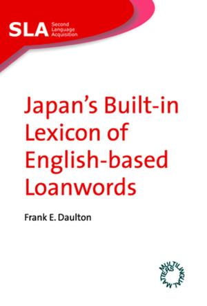 Cover of the book Japan's Built-in Lexicon of English-based Loanwords by Dr. Susanne Becken, Prof. John E. Hay