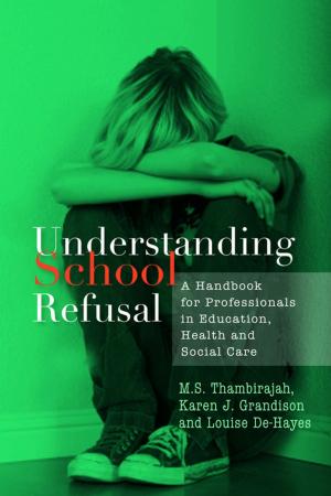 Cover of the book Understanding School Refusal by Kathy Hoopmann