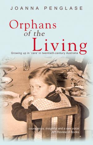 Cover of the book Orphans of the Living by Sally Morgan, Tjalaminu Mia, Blaze Kwaymullina