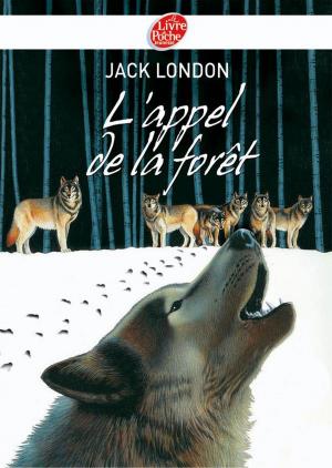 Cover of the book L'appel de la forêt - Texte intégral by Odile Weulersse, Isabelle Dethan