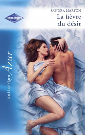 Cover of the book La fièvre du désir (Harlequin Azur) by Jessica Gray