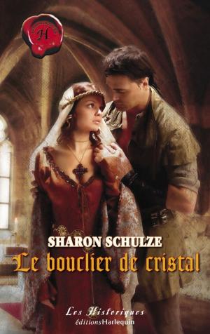 Cover of the book Le bouclier de cristal (Harlequin Les Historiques) by Lorraine Beatty