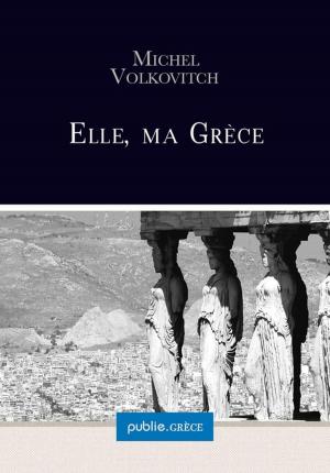 Cover of the book Elle, ma Grèce by Christine Jeanney