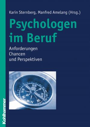 Cover of the book Psychologen im Beruf by Elisabeth Hertenstein, Kai Spiegelhalder, Anna Johann, Dieter Riemann, Anil Batra, Fritz Hohagen
